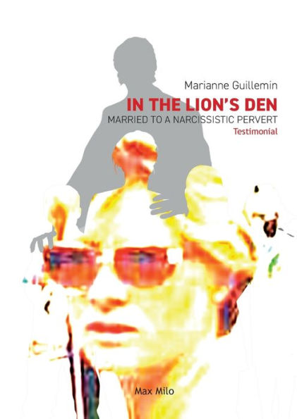 In The Lion's Den: Married To A Narcissistic Pervert - 9782315012237