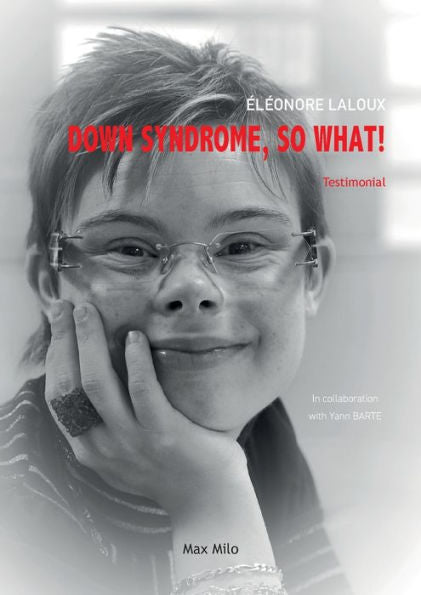 Down Syndrome, So What! - 9782315012282