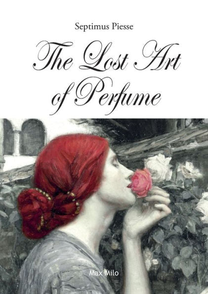 The Lost Art Of Perfume - 9782315012312
