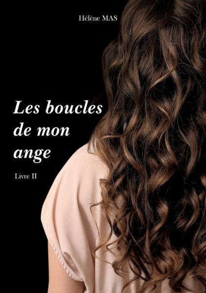 Les Boucles De Mon Ange: Livre Ii (French Edition)