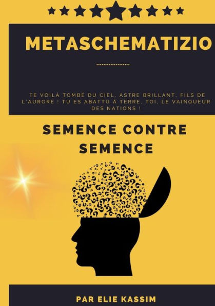 Metaschematizio: Semence Contre Semence (Edición francesa)