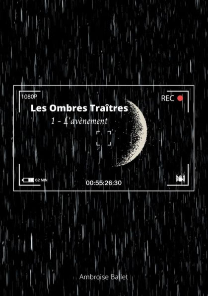 Les Ombres Traîtres: L'Avènement (French Edition)