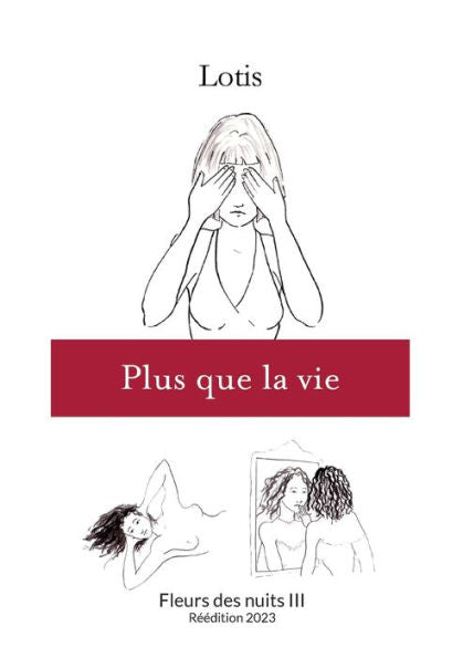 Plus Que La Vie: Fleurs Des Nuits Iii - Reedition 2023 (French Edition)