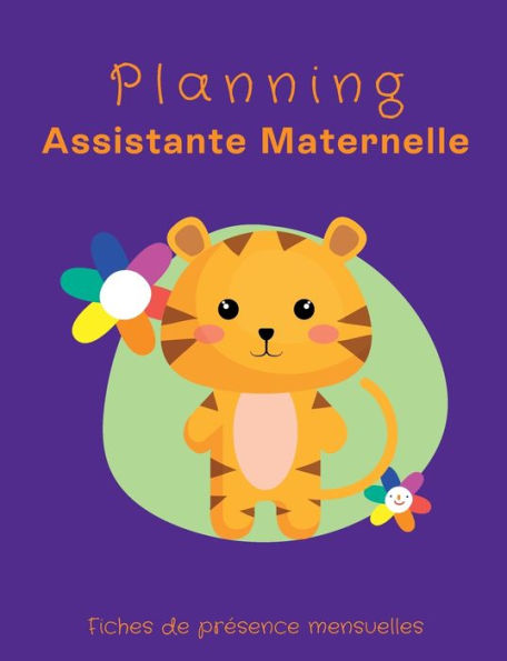 Planning Assistante Maternelle: Assmat Et Parents - 50 Fiches De Presence Mensuelles À Completer - Planning De Garde Pour 4 Enfants - Releves Des ... - Pre-Declaration Pajemploi (French Edition)