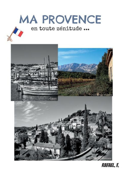 Ma Provence En Toute Zenitude ... (French Edition)
