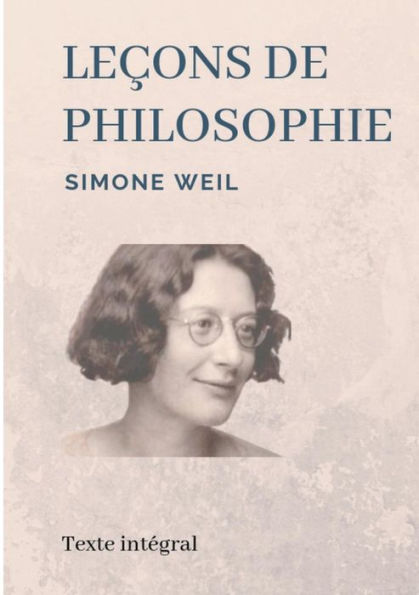 Leçons De Philosophie: Les Entretiens Socratiques De Simone Weil (French Edition)