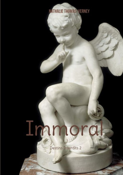 Immoral: Destins Interdits 2 (French Edition)