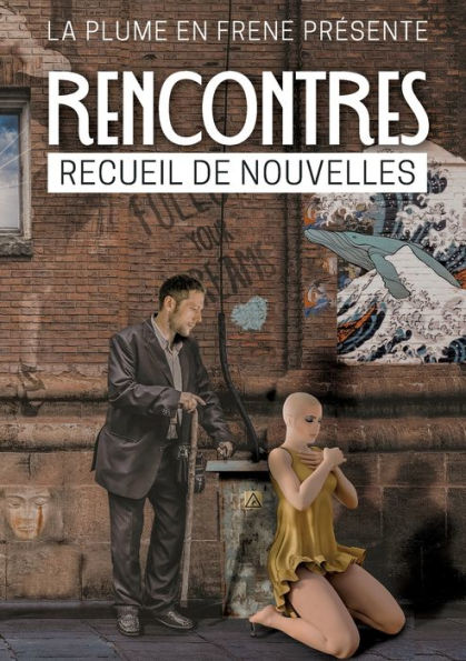 Rencontres: Anthologie (French Edition)
