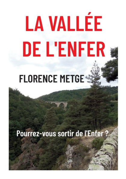 La Vallee De L'Enfer: Preparez-Vous À Visiter L'Enfer (French Edition)