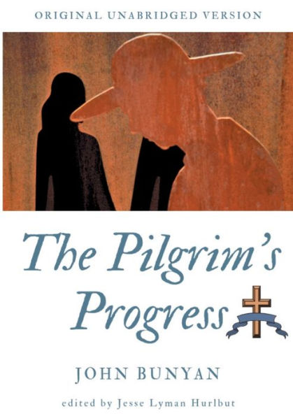 The Pilgrim's Progress: Original Unabridged Version