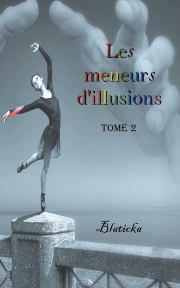 Les Meneurs D'Illusions: Tome 2 (French Edition)