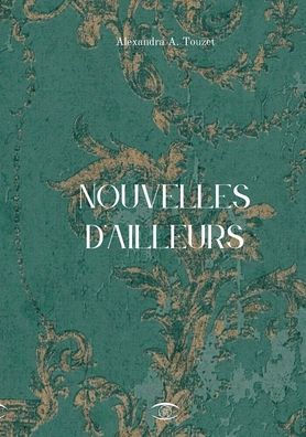 Nouvelles D'Ailleurs (French Edition)