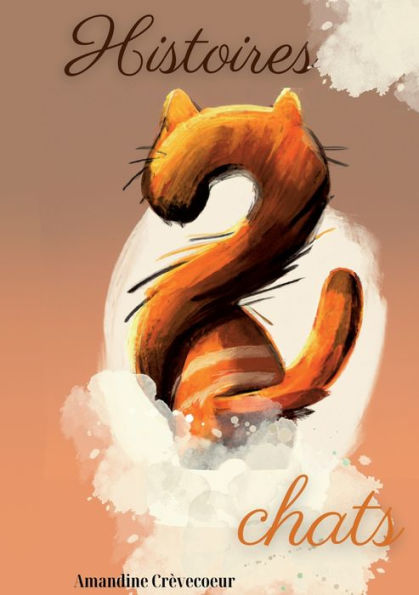 Histoires 2 Chats (French Edition)