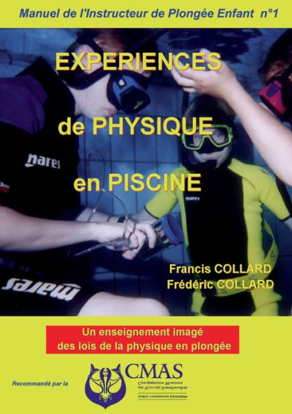 Manuel De L'Instructeur De Plongee Enfant - Vol.1: Experiences De Physique En Piscine (French Edition)