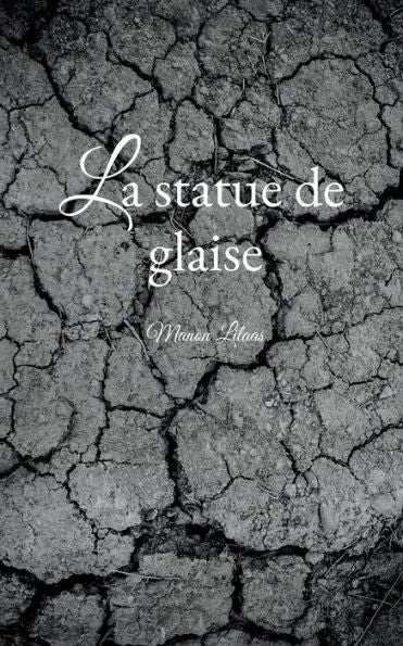 La Statue De Glaise (French Edition)