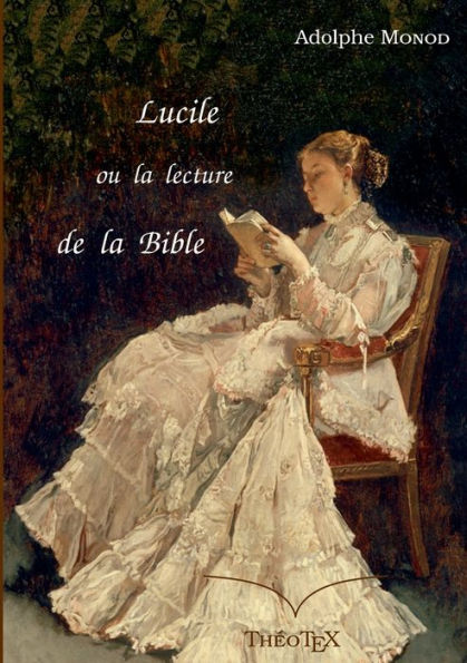 Lucile, Ou La Lecture De La Bible (French Edition)