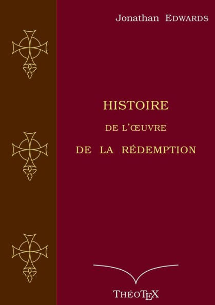 Histoire De L'Oeuvre De La Redemption (French Edition)