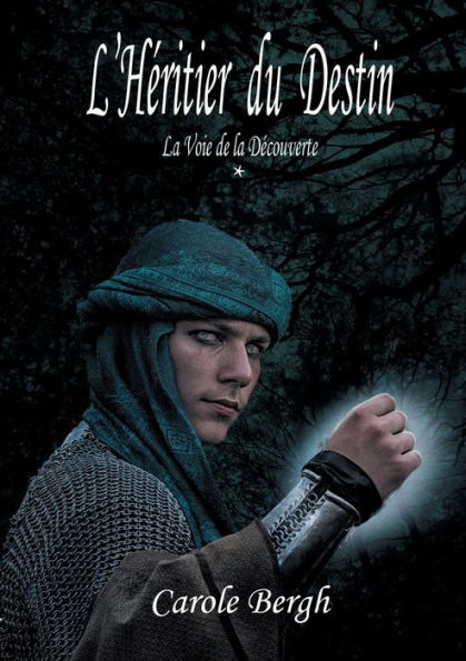 L'Héritier Du Destin: Tome 1 La Voie De La Découverte (French Edition)