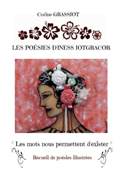 Les Poesies D'Iness Iotgracor: " Les Mots Nous Permettent D'Exister " (French Edition)