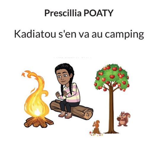 Kadiatou S'En Va Au Camping (French Edition)