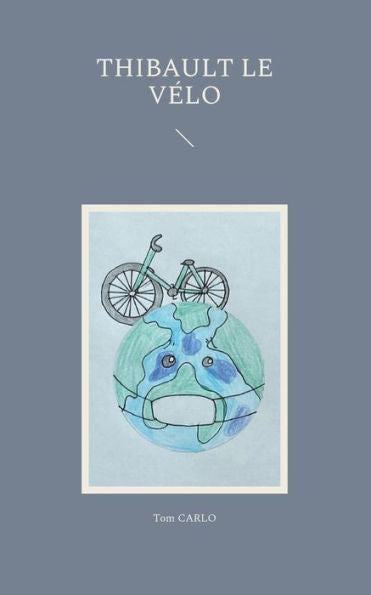 Thibault Le Velo (French Edition)
