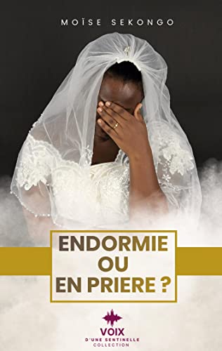 Endormie Ou En Prière? (French Edition)