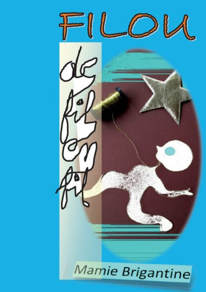 Filou: De Fil En Fil (French Edition)