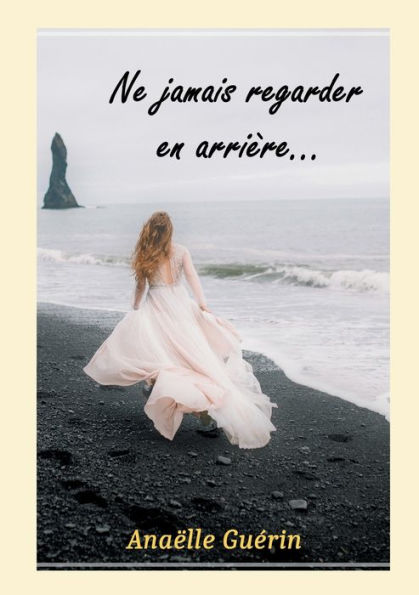 Ne Jamais Regarder En Arrière... (French Edition)