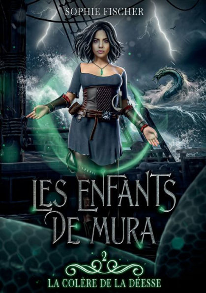 La Colère De La Deesse (Les Enfants De Mura T. 2) (French Edition)