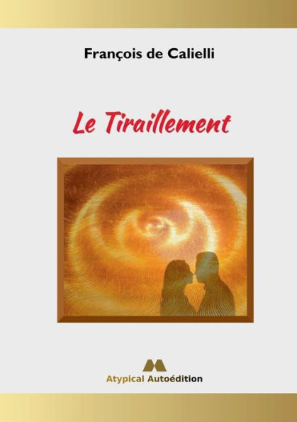 Le Tiraillement (French Edition)