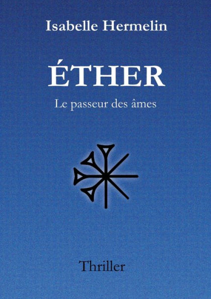 ether: Le Passeur Des Âmes (French Edition)