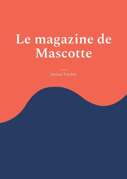 Le Magazine De Mascotte (French Edition)