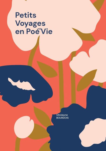 Petits Voyages En Poe'Vie (French Edition)