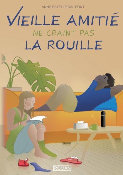 Vieille Amitie Ne Craint Pas La Rouille (French Edition)