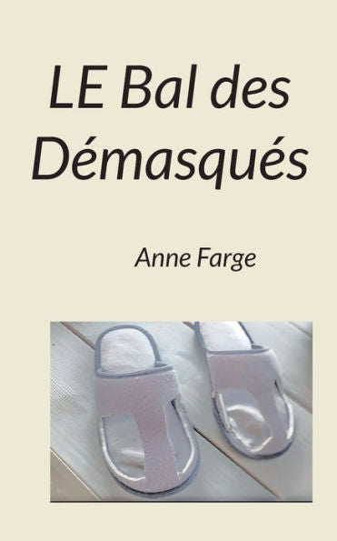 Le Bal Des Demasques (French Edition)