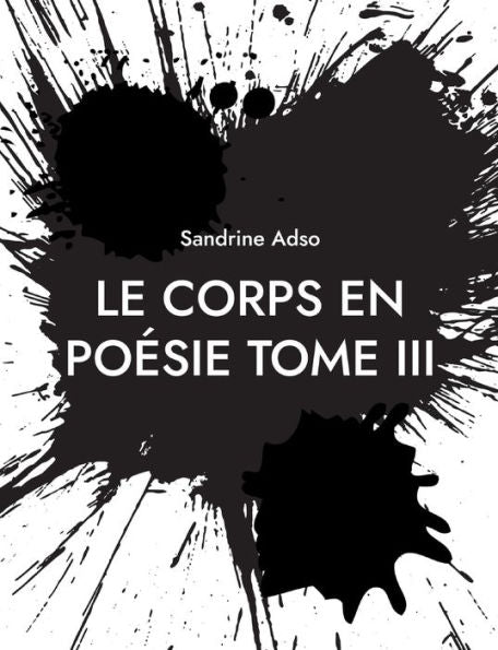 Le Corps En Poesie Tome Iii (French Edition)