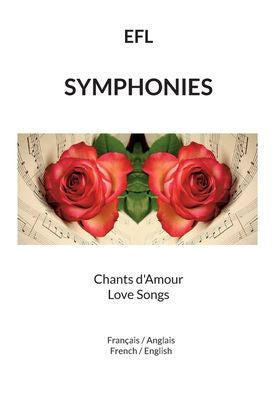 Symphonies: Chants D'Amour Love Songs (French Edition)
