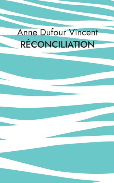 Reconciliation (French Edition)