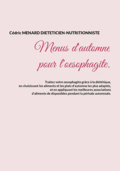 Menus D'Automne Pour L'Oesophagite. (French Edition)
