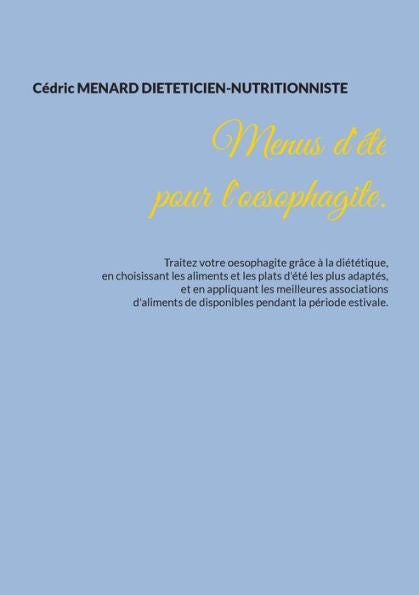 Menus D'ete Pour L'Oesophagite. (French Edition)