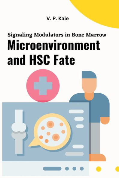 Signaling Modulators In Bone Marrow Microenvironment And Hsc Fate