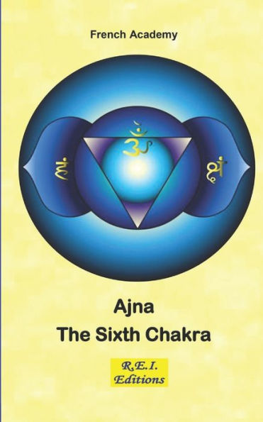 Ajna - The Sixth Chakra (Italian Edition) - 9782372974806