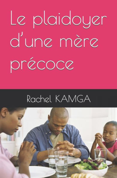 Le Plaidoyer D'Une Mère Precoce (Une Vie Hors Norme) (French Edition)