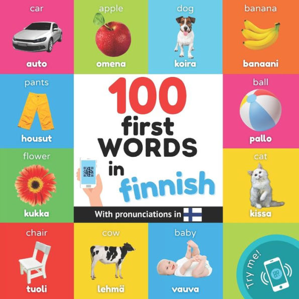 100 First Words In Finnish: Bilingual Picture Book For Kids: English / Finnish With Pronunciations (Learn Finnish) - 9782384120208