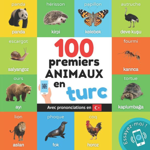 100 Premiers Animaux En Turc: Imagier Bilingue Pour Enfants : Francais / Turc Avec Prononciations (Apprendre Le Turc) (French Edition) - 9782384121434