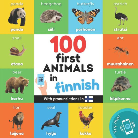 100 First Animals In Finnish: Bilingual Picture Book For Kids: English / Finnish With Pronunciations (Learn Finnish) - 9782384121731