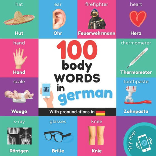 100 palabras corporales en alemán: Libro ilustrado bilingüe para niños: inglés/alemán con pronunciaciones (aprende alemán) - 9782384124909
