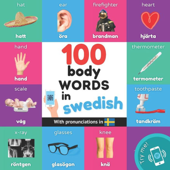100 Body Words In Swedish: Bilingual Picture Book For Kids: English / Swedish With Pronunciations (Learn Swedish) - 9782384124961