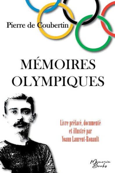 Memoires Olympiques: edition Documentee Et Illustree - Special Jo 2024 (French Edition)
