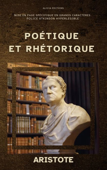 Poetique Et Rhetorique: edition Annotee, En Larges Caractères, Police Atkinson Hyperlegible (French Edition)